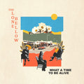 The Lone Bellow- What A Time To Be Alive ( Vinyl )