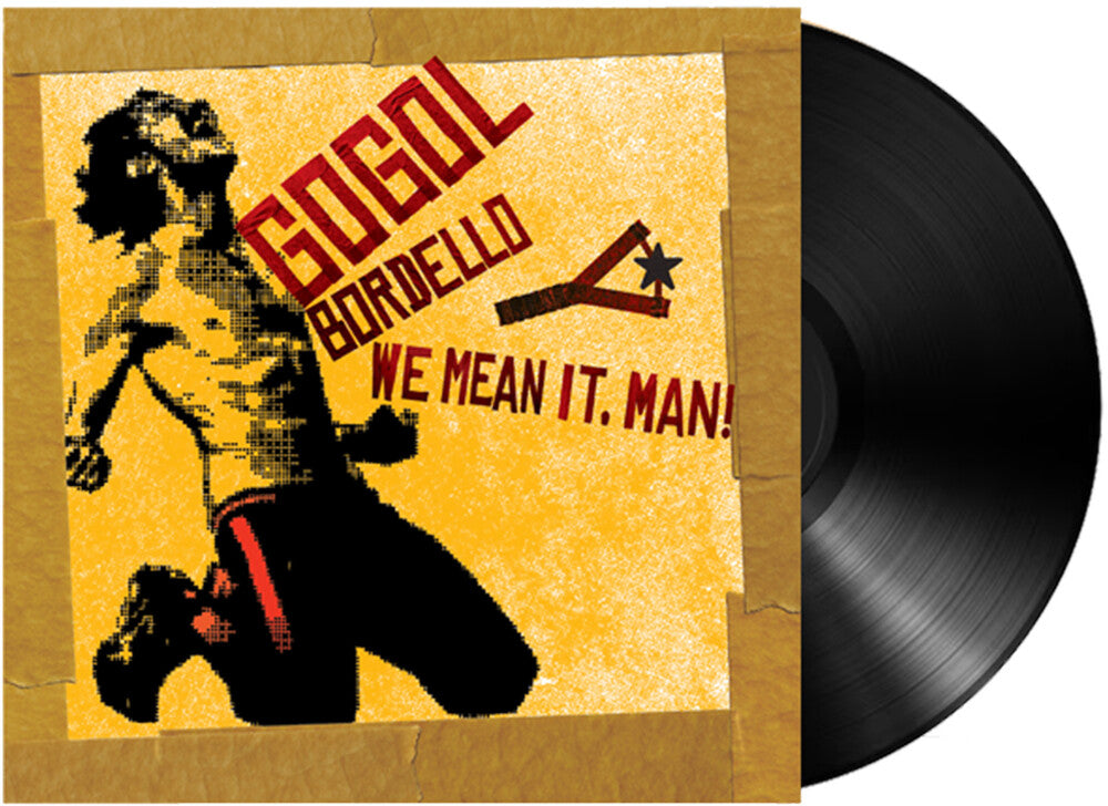 Gogol Bordello- We Mean It Man ( Vinyl )