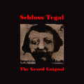 Schloss Tegal- Grand Guignol ( Vinyl )