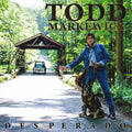 Todd Markewicz- Desperado ( Vinyl )