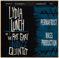 Lydia Lunch / Art Gray Noizz Quintet- Permafrost B/W Mass Production (10in) ( Vinyl )