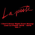La Peste- I Don't Know Right From Wrong: Lost La Peste (PREORDER) ( Vinyl )