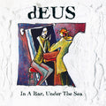Deus- In A Bar Under The Sea (Aniv) [Reissue] (PREORDER) ( Vinyl )