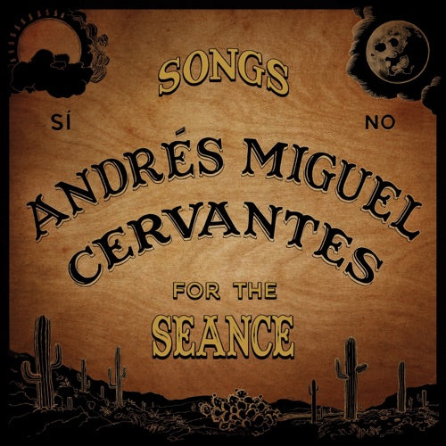 Andres Miguel Cervantes- Songs For The Seance ( Vinyl )