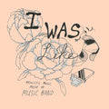 Music Band- I Was Like ( Vinyl )