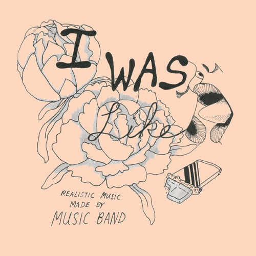 Music Band- I Was Like ( Vinyl )