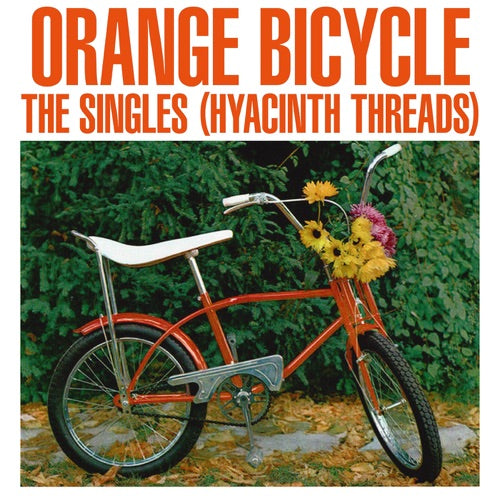 Orange Bicycle- The Singles (Hyacinth Threads) ( Vinyl )