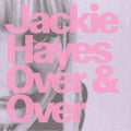Jackie Hayes- Over & Over (Blue) [Colored Vinyl] (Can) ( Vinyl )