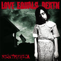 Love Equals Death- Nightmerica ( Vinyl )