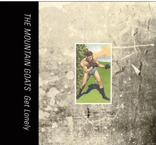The Mountain Goats- Get Lonely ( Vinyl )