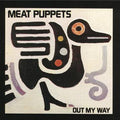 Meat Puppets- Out My Way ( Vinyl )