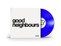 Good Neighbours- Good Neighbours ( Vinyl )