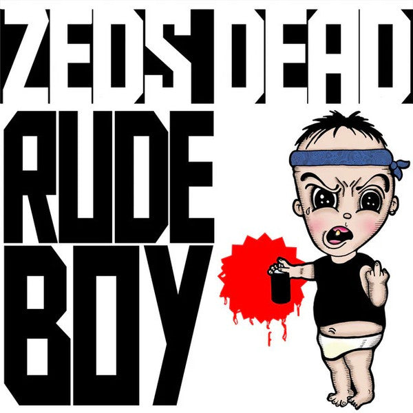 Zeds Dead- Rude Boy ( Vinyl )