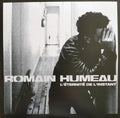 Romain Humeau- L'eternite De L'instant (Hol) ( Vinyl )