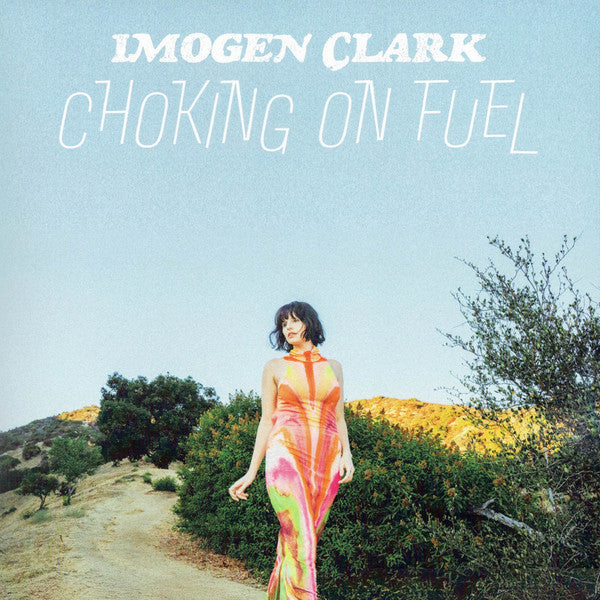 Imogen Clark- Choking On Fuel ( Vinyl )