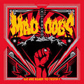 Mad Dogs- We Are Ready To Testify ( Vinyl )