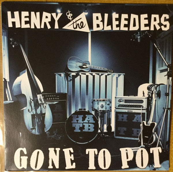 Henry & The Bleeders- Gone To Pot ( Vinyl )