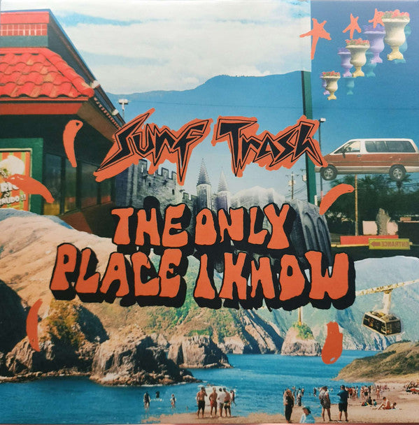 Surf Trash- Only Place I Know - Limited 180-Gram Orange Colored Vinyl ( Vinyl )