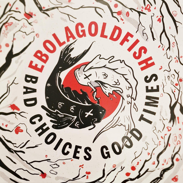 Ebolagoldfish- Bad Choices Good Times ( Vinyl )