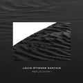 Louis-Etienne Santais- Reflection I ( Vinyl )
