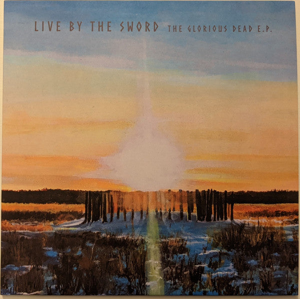 Live by the Sword- Glorious Dead EP - Sunset Swirl Vinyl ( Vinyl )