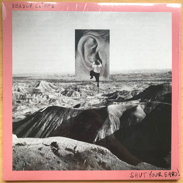 Deadly Cliffs- Shut Your Ears! ( Vinyl )
