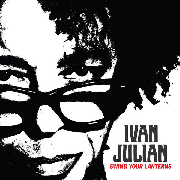 Ivan Julian- Swing Your Lanterns ( Vinyl )