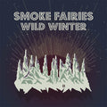 Smoke Fairies- Wild Winter [Colored Vinyl] [Limited Edition] (Uk) ( Vinyl )