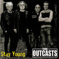 The Outcasts- Stay Young ( Vinyl )