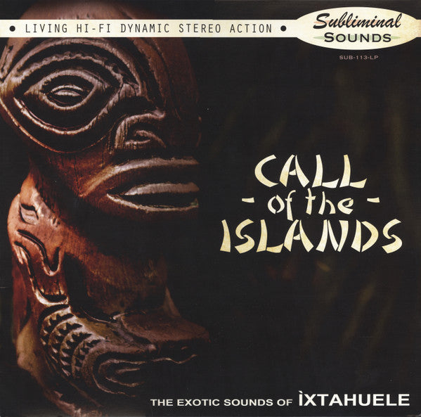 Ixtahuele- Call Of The Islands ( Vinyl )