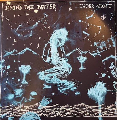 Sister Ghost- Beyond The Water - Gatefold Aquamarine Colored Vinyl ( Vinyl )