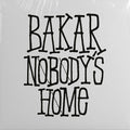Bakar- Nobody's Home (Altc) (Uk) ( Vinyl )
