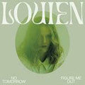 Louien- No Tomorrow / Figure Me Out ( Vinyl )