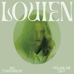 Louien- No Tomorrow / Figure Me Out ( Vinyl )