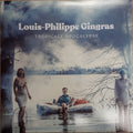 Louis-Philippe Gingras- Tropicale Apocalypse ( Vinyl )