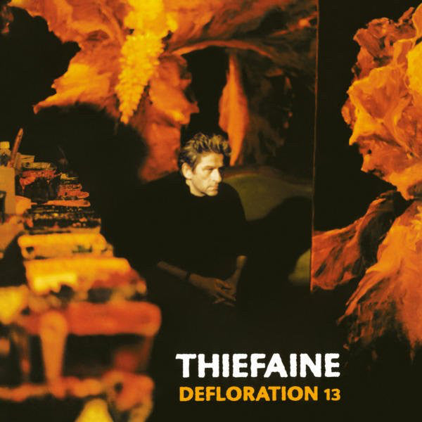 Thiefaine, Hubert-Felix- Defloration 13 ( Vinyl )