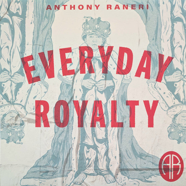 Anthony Raneri- Everyday Royalty ( Vinyl )