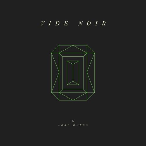 Lord Huron- Vide Noir ( Vinyl )