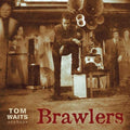 Tom Waits- Brawlers (Remastered) ( Vinyl )