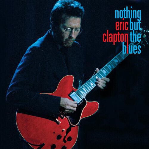 Eric Clapton- Nothing But The Blues ( Vinyl )