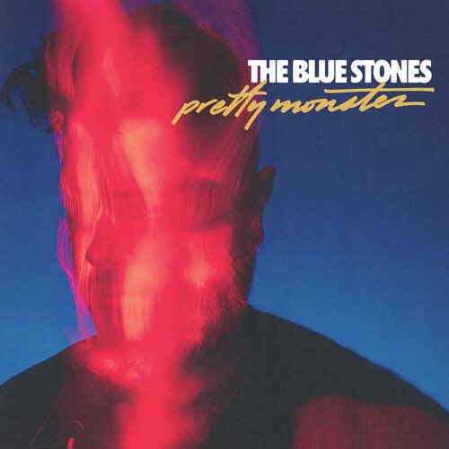 Blue Stones- Pretty Monster ( Vinyl )