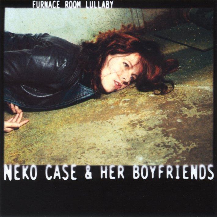 Neko Case & Her Boyfriends- Furnace Room Lullaby ( Vinyl )