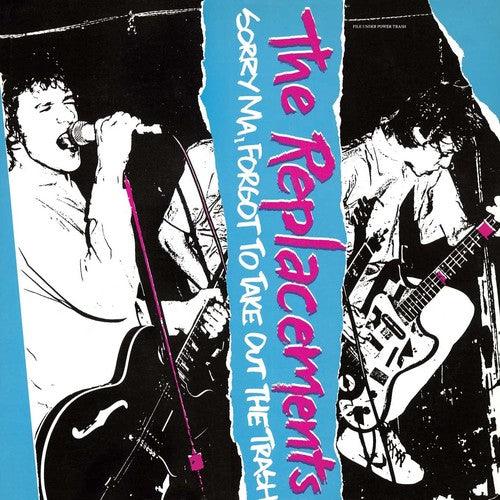 The Replacements- Sorry Ma, Forgot To Take Out The Trash (VT) ( Vinyl )