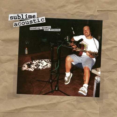 Sublime- Acoustic: Bradley Nowell & Friends ( Vinyl )