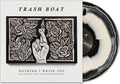Trash Boat- Nothing I Write You Can Change What You'Ve Been Through ( Vinyl )