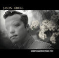 Jason Isbell- Something More Than Free ( Vinyl )