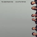 Jaded Hearts Club- Live at The 100 Club -RSD21 ( Vinyl )