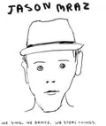 Jason Mraz- We Sing. We Dance. We Steal Things. ( Vinyl )