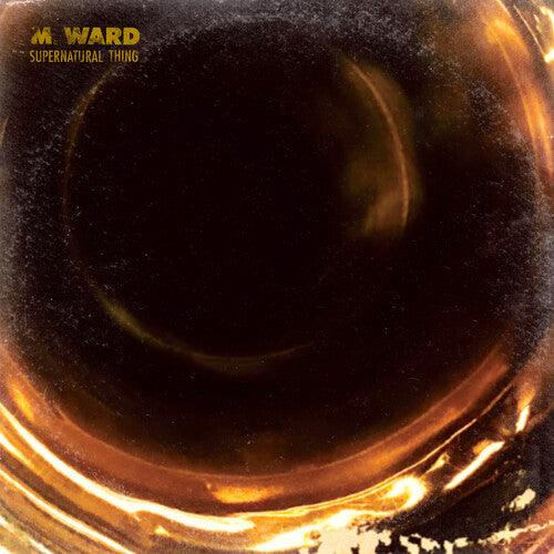 M. Ward- Supernatural Thing (Indie Exclusive Vinyl) ( Vinyl )