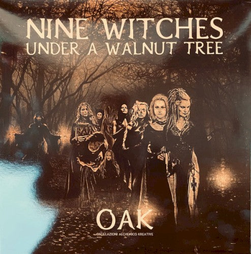 Oak- Nine Witches Under A Walnut Tree ( Vinyl )